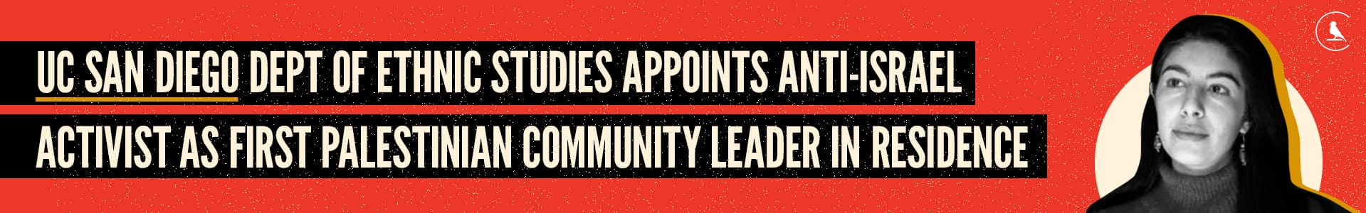 UC San Diego Department of Ethnic Studies Appoints First Palestinian Community Leader In Residence